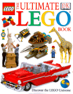 The Ultimate Lego Book: Discover the Lego Universe