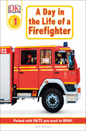 DK Readers: Jobs People Do: A Day in the Life of a Firefighter