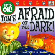 Tom's afraid of the dark!