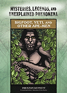 Bigfoot, Yeti, and Other Ape-Men