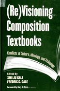 (Re)visioning composition textbooks: conflicts of culture, ideology, and pedagogy