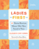 Ladies First: 40 Daring American Women Who Were Second to None