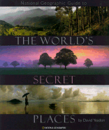 National Geographic Guide to the World's Secret Places