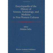 Encyclopaedia of the History of Science, Technology, and Medicine in Non-western Cultures