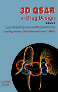 3D QSAR in Drug Design: Ligand-Protein Interactions and Molecular Similarity Gerd Folkers, Hugo Kubinyi, Yvonne C. Martin