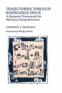 Trajectories Through Knowledge Space: A Dynamic Framework for Machine Comprehension