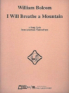 william bolcom i will breathe a mountain a song cycle from american women p