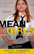 Mean Girls: Facing Your Beauty Turned Beast