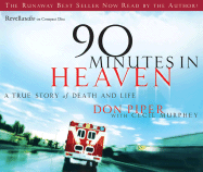 90 Minutes in Heaven: A True Story of Life and Death