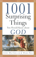 1001 Surprising Things You Should Know about God