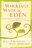 Marriage Made in Eden: A Pre-Modern Perspective for a Post-Christian World