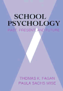 School Psychology: Past, Present and Future