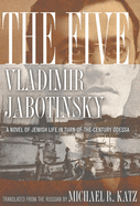 Five A Novel Of Jewish Life In Turn Of The Century Odessa