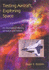 Testing Aircraft, Exploring Space: an Illustrated History of Naca and Nasa