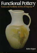 Functional Pottery: Form and Aesthetic in Pots of Purpose