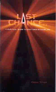 Last Chance: A Student Survival Guide to End-Times Evangelism