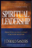 Spiritual Leadership: Principles of Excellence for Every Believer