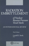 Radiation Embrittlement of Nuclear Reactor Pressure Vessel Steels: An International Review (Fourth Volume)