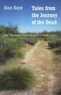 Tales from the Journey of the Dead: Ten Thousand Years on an American Desert