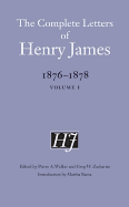 The Complete Letters of Henry James: 1876-1878, Volume I