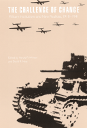 The Challenge of Change: Military Institutions and New Realities, 1918-1941