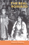 The Real Rosebud: The Triumph of a Lakota Woman