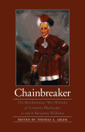 Chainbreaker: The Revolutionary War Memoirs of Governor Blacksnake