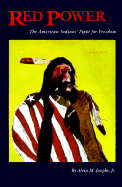 Red Power: The American Indians' Fight for Freedom