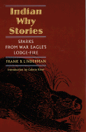 Indian Why Stories: Sparks from War Eagle's Lodge-Fire