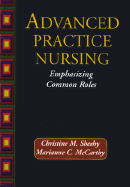 Advanced Practice Nursing: Emphasizing Common Roles