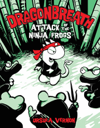 Dragon Breath:2 Attack of the Ninja Frogs: Can This Ancient Marvel Be Saved