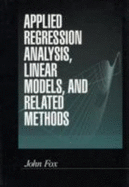 Applied Regression Analysis, Linear Models, and Related Methods