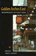 Golden Arches East: McDonald's in East Asia