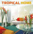 Tropical Home: Inspirational Design Ideas