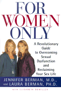 for women only a revolutionary guide to reclaiming your sex life