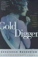 Gold Digger: The Outrageous Life and Times of Peggy Hopkins Joyce