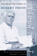 The Road Not Taken: A Selection of Robert Frost's Poems