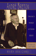 World Authors Series: Andre Breton, Updated Edition