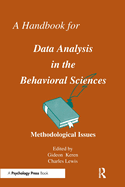 A Handbook for Data Analysis in the Behaviorial Sciences: Volume 1: Methodological Issues Volume 2: Statistical Issues