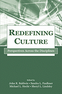 Redefining Culture: Perspectives Across the Disciplines
