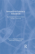 Interactive Literacy Education: Facilitating Literacy Environments Through Technology