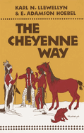 The Cheyenne Way: Conflict and Case Law in Primitive Jurisprudence,