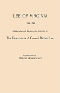 Lee of Virginia, 1642-1892. Biographical and Genealogical Sketches of the Descendants of Colonel Richard Lee