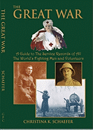The Great War. a Guide to the Service Records of All the World's Fighting Men and Volunteers. [World War I]