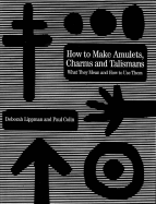 How to Make Amulets, Charms an