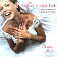 The Mother-Of-The-Bride Book: Giving Your Daughter a Wonderful Wedding