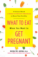 what to eat when you want to get pregnant a science based 4 week nutrition