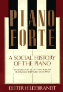 piano forte a social history of the piano