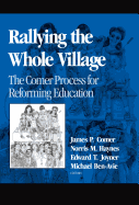 Rallying the Whole Village: The Comer Process for Reforming Education
