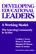 Developing Educational Leaders: A Working Model, the Learning Community in Action